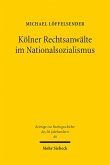 Kölner Rechtsanwälte im Nationalsozialismus (eBook, PDF)