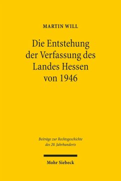 Die Entstehung der Verfassung des Landes Hessen von 1946 (eBook, PDF) - Will, Martin