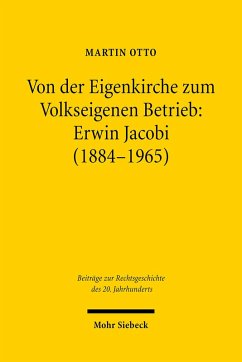Von der Eigenkirche zum Volkseigenen Betrieb: Erwin Jacobi (1884-1965) (eBook, PDF) - Otto, Martin