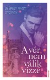 A vér nem válik vízzé (eBook, ePUB)