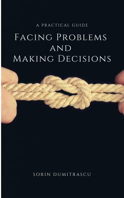 Facing Problems and Making Decisions (eBook, ePUB) - Dumitrascu, Sorin