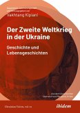 Der Zweite Weltkrieg in der Ukraine (eBook, ePUB)