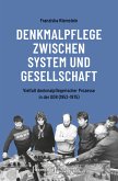 Denkmalpflege zwischen System und Gesellschaft (eBook, PDF)