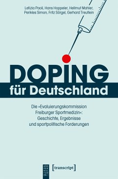 Doping für Deutschland (eBook, PDF) - Paoli, Letizia; Hoppeler, Hans; Mahler, Hellmut; Simon, Perikles; Sörgel, Fritz; Treutlein, Gerhard
