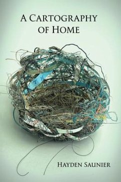 A Cartography of Home (eBook, ePUB) - Saunier, Hayden