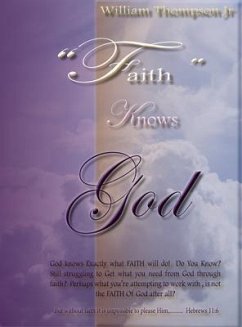 Faith Knows God (eBook, ePUB) - Thompson Jr, William