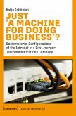 Just ›A Machine for Doing Business‹? (eBook, PDF)