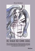Die Tragik der Femme Fatale (eBook, ePUB)