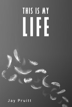 This Is My Life (eBook, ePUB) - Pruitt, Jay
