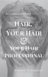 Hair, Your Hair, and Your Hair... - Bild 1