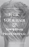 Hair, Your Hair, and Your Hair Professional (eBook, ePUB)