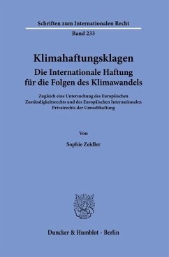 Klimahaftungsklagen. Die Internationale Haftung für die Folgen des Klimawandels. - Zeidler, Sophie