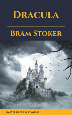 Dracula (eBook, ePUB) - Stoker, Bram; Everywhere, Masterpiece