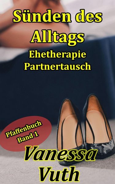Sünden des Alltags - Ehetherapie Partnertausch (Pfaffenbuch, #1) (eBook, ePUB)