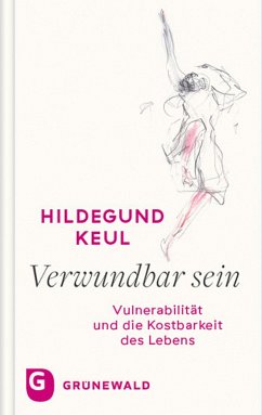 Verwundbar sein (eBook, ePUB) - Keul, Hildegund