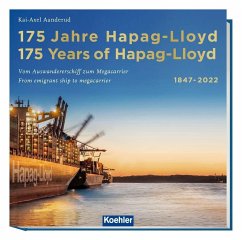 175 Jahre Hapag-Lloyd - 175 Years of Hapag-Lloyd 1847-2022 - Aanderud, Kai-Axel