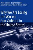 Why We Are Losing the War on Gun Violence in the United States