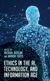 Ethics in the AI, Technology, and Information Age