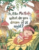 Oh Allie McNally, What Do You Dream of at Night