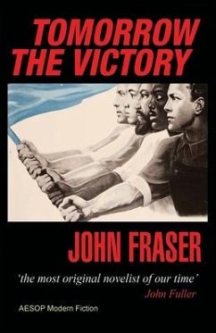 Tomorrow the Victory - Fraser, John