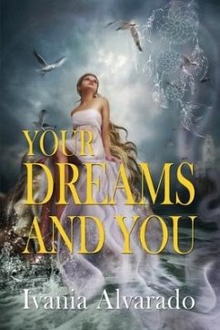 Your Dreams and You - Alvarado, Ivania