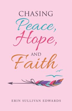 Chasing Peace, Hope, and Faith - Edwards, Erin Sullivan