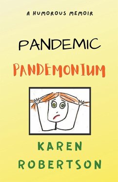 Pandemic Pandemonium - Robertson, Karen