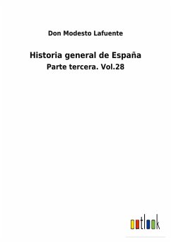 Historia general de España - Lafuente, Don Modesto