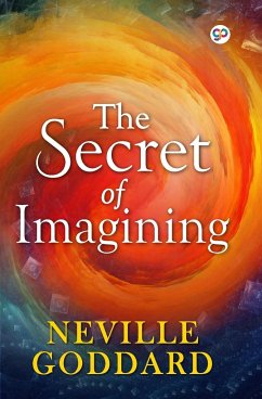 The Secret of Imagining - Goddard, Neville