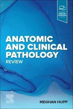 Anatomic and Clinical Pathology Review - Hupp, Meghan (Department of Pathology and Laboratory Medicine, Unive