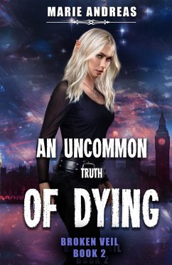 An Uncommon Truth of Dying - Andreas, Marie