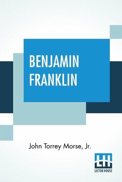 Benjamin Franklin - Morse, Jr. John Torrey