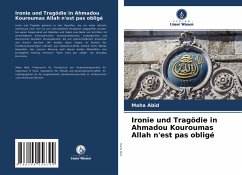 Ironie und Tragödie in Ahmadou Kouroumas Allah n'est pas obligé - Abid, Maha