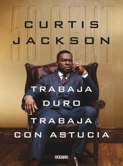 Trabaja Duro, Trabaja Con Astucia - Jackson 50 Cent, Curtis