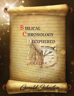 Biblical Chronology Deciphered - Johnston, Gerald