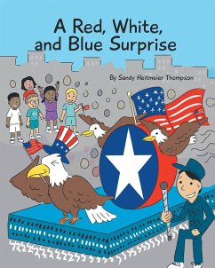 A Red, White, and Blue Surprise - Thompson, Sandy Heitmeier