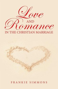 Love and Romance in the Christian Marriage - Simmons, Frankie