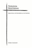 Teologia Doutrinal: Biblioteca de Referencia Do Pastor Volume 1