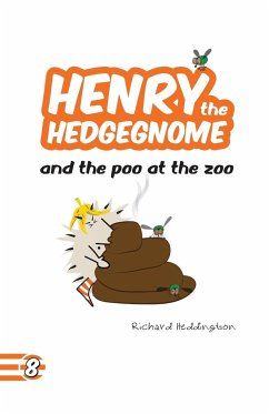 Henry the Hedgegnome and the poo at the zoo - Heddington, Richard