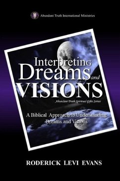 Interpreting Dreams and Visions - Evans, Roderick L