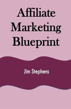 Affiliate Marketing Blueprint - Stephens, Jim