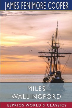 Miles Wallingford (Esprios Classics) - Cooper, James Fenimore