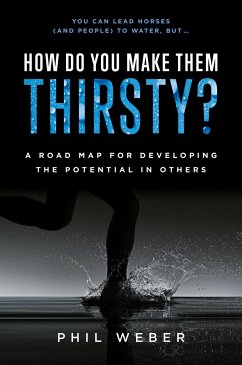 How Do You Make Them Thirsty? - Weber, Phil