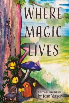 Where Magic Lives - Yarger, Jean