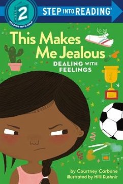 This Makes Me Jealous: Dealing with Feelings - Carbone, Courtney