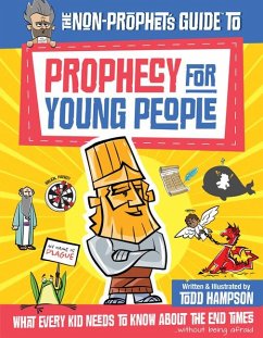 The Non-Prophet's Guide to Prophecy for Young People - Hampson, Todd