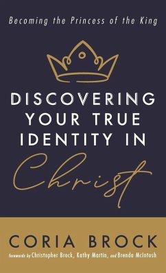 Discovering Your True Identity in Christ Discovering Your True Identity in Christ
