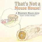That's Not a Mouse House!
