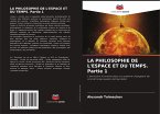 LA PHILOSOPHIE DE L'ESPACE ET DU TEMPS. Partie 1