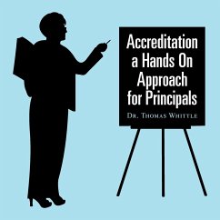 Accreditation a Hands on Approach for Principals - Whittle, Thomas